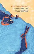 E-Book (epub) Champagner und ein toter Hase von Karin Ledermann