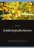 E-Book (epub) Schülerbefindlichkeiten von Jörg Becker