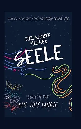 E-Book (epub) Die Worte meiner Seele von Kim-Luis Landig