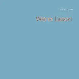 E-Book (epub) Wiener Liaison von Manfred Baehr