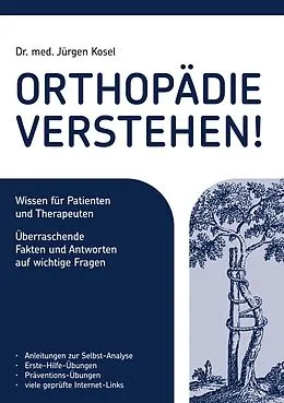 E-Book (epub) Orthopädie verstehen! von Jürgen Kosel
