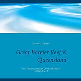 Fester Einband Great Barrier Reef &amp; Queensland von Christian Rupieper