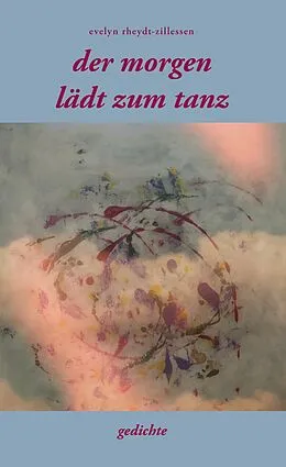 E-Book (epub) der morgen lädt zum tanz von Evelyn Rheydt-Zillessen