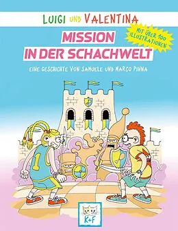 E-Book (epub) Luigi und Valentina, Mission in der Schachwelt von Samuele Pinna, Marco Pinna