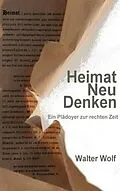 E-Book (epub) HeimatNeuDenken von Wolf Walter