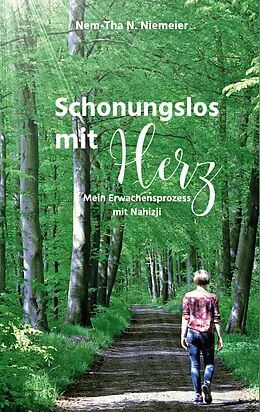 E-Book (epub) Schonungslos mit Herz von Nem-Tha N. Niemeier