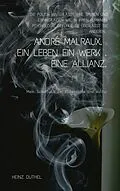 E-Book (epub) ANDRÉ MALRAUX. Ein Leben. Ein Werk. Eine Allianz. von Heinz Duthel