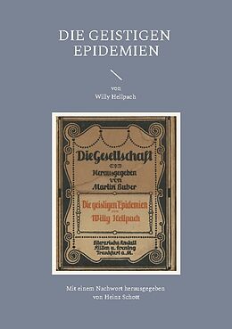 Kartonierter Einband Die geistigen Epidemien von Willy Hellpach