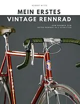 Fester Einband Mein erstes Vintage Rennrad von Robert Witte