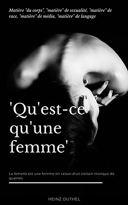 eBook (epub) Qu'est-ce qu'une femme de Heinz Duthel