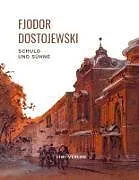 Fester Einband Fjodor Dostojewski: Schuld und Sühne. Vollständige Neuausgabe von Fjodor Dostojewski