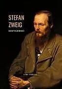 Fester Einband Dostojewski - Die Tragödie seines Lebens. Eine Biografie von Stefan Zweig