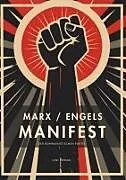 Fester Einband Karl Marx / Friedrich Engels: Das kommunistische Manifest. Vollständige Neuausgabe von Karl Marx, Friedrich Engels