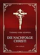 Kartonierter Einband Thomas von Kempen: Die Nachfolge Christi. Vollständige Neuausgabe von Thomas von Kempen