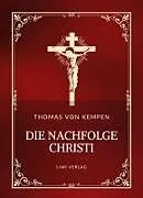 Kartonierter Einband Thomas von Kempen: Die Nachfolge Christi. Vollständige Neuausgabe von Thomas von Kempen