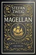 Fester Einband Stefan Zweig: Magellan. Neuausgabe von Stefan Zweig