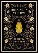Kartonierter Einband Robert W. Chambers: The King in Yellow (English Edition) von Robert W. Chambers
