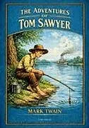 Fester Einband Mark Twain: The Adventures of Tom Sawyer (English Edition) von Mark Twain