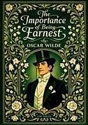 Kartonierter Einband Oscar Wilde: The Importance of Being Earnest (English Edition) von Oscar Wilde