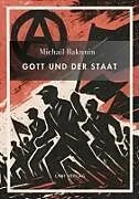 Kartonierter Einband (Kt) Michail Bakunin. Gott und der Staat. Neuausgabe von Michail Bakunin