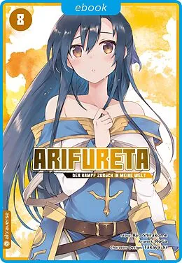 E-Book (epub) Arifureta - Der Kampf zurück in meine Welt 08 von Ryo Shirakome, Takaya-ki, RoGa
