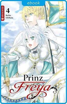 E-Book (epub) Prinz Freya 04 von Keiko Ishihara
