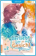 E-Book (epub) Verliebt in mehr als dein Gesicht 02 von Karin Anzai