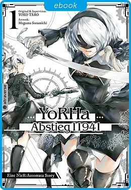 E-Book (epub) YoRHa - Abstieg 11941 01 von Taro Yoko, Megumu Soramichi