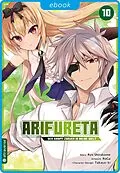 E-Book (epub) Arifureta - Der Kampf zurück in meine Welt 10 von Ryo Shirakome, Takaya-ki, RoGa