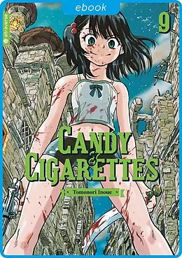 E-Book (epub) Candy &amp; Cigarettes 09 von Tomonori Inoue