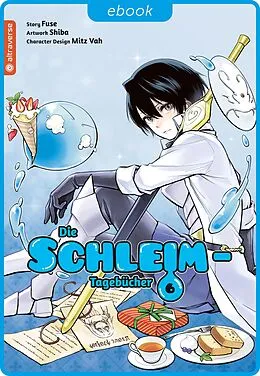 E-Book (epub) Die Schleim-Tagebücher 06 von Fuse, Shiba, Mitz Vah