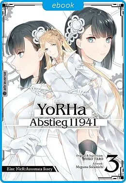 E-Book (epub) YoRHa - Abstieg 11941 03 von Taro Yoko, Megumu Soramichi