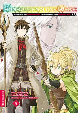 E-Book (epub) Der konkurrenzlose Weise - Mit der Hilfe von Gaming-Wissen zur Nummer Eins einer anderen Welt 05 von Shinkoshoto, Miso Sato, Kaito Shibano