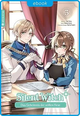 E-Book (epub) Silent Witch 03 von Tobi Tana, Matsuri Isora, Nanna Fujimi