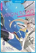E-Book (epub) Virgin Road - Die Henkerin und ihre Art zu Leben 06 von Ryo Mitsuya, Mato Sato, nilitsu