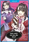 E-Book (epub) Lieb mich, ich bin die Böse! 01 von Akari Hoshi, Izumi Okido, Jyun Hayase