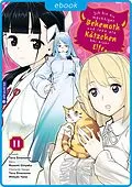 E-Book (epub) Ich bin ein mächtiger Behemoth und lebe als Kätzchen bei einer Elfe 11 von Nozomi Ginyoku, Taro Sinonome, Mitsuki Yano