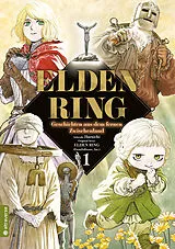 Kartonierter Einband Elden Ring - Geschichten aus dem fernen Zwischenland 01 von Haruichi
