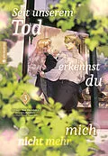 E-Book (epub) Seit unserem Tod erkennst du mich nicht mehr 03 von Eiko Mutsuhana, Gin Shirakawa