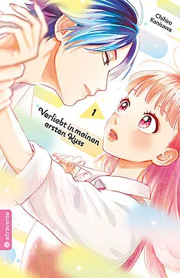 E-Book (epub) Verliebt in meinen ersten Kuss 01 von Chihiro Kanisawa