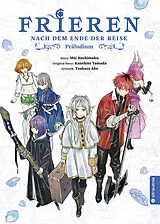 Kartonierter Einband Frieren - Nach dem Ende der Reise: Präludium von Kanehito Yamada, Tsukasa Abe, Mei Hachimoku