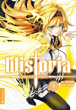 E-Book (epub) Wistoria - Zauberstab &amp; Schwert 09 von Fujino Oomori, Toshi Aoi