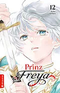 E-Book (epub) Prinz Freya 12 von Keiko Ishihara