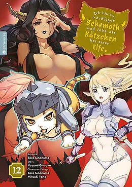 E-Book (epub) Ich bin ein mächtiger Behemoth und lebe als Kätzchen bei einer Elfe 12 von Nozomi Ginyoku, Taro Sinonome, Mitsuki Yano
