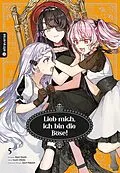 E-Book (epub) Lieb mich, ich bin die Böse! 05 von Akari Hoshi, Izumi Okido, Jyun Hayase