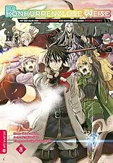 Kartonierter Einband Der konkurrenzlose Weise - Mit der Hilfe von Gaming-Wissen zur Nummer Eins einer anderen Welt 08 von Shinkoshoto, Miso Sato, Kaito Shibano