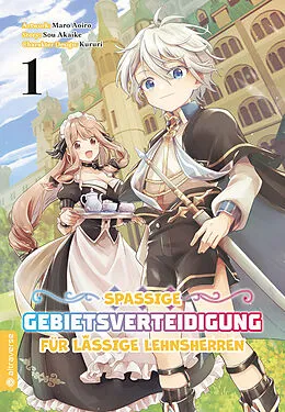 E-Book (epub) Spaßige Gebietsverteidigung für lässige Lehnsherren 01 von Maro Aoiro, Sou Akaike, Kururi