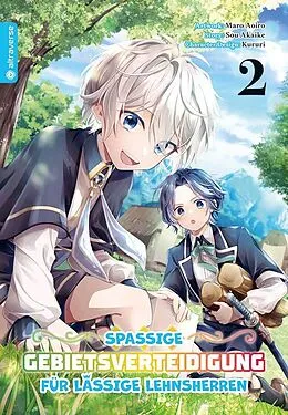 E-Book (epub) Spaßige Gebietsverteidigung für lässige Lehnsherren 02 von Maro Aoiro, Sou Akaike, Kururi