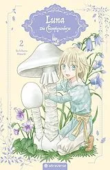 Kartonierter Einband Luna - Die Champignonhexe 02 von Tachibana Higuchi