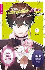 E-Book (epub) Mein schrecklich süßer Schwarzmagier 01 von Takidon